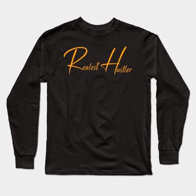 Realest Hustler 03 Long Sleeve T-Shirt by Proway Design